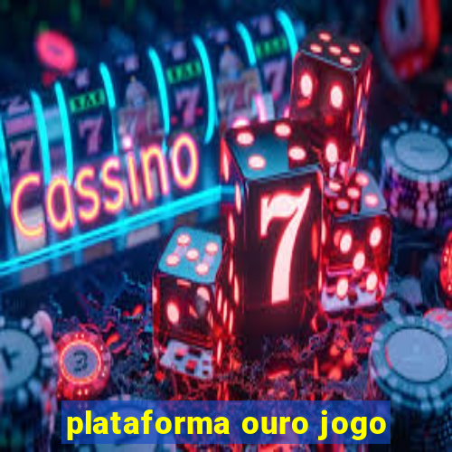 plataforma ouro jogo